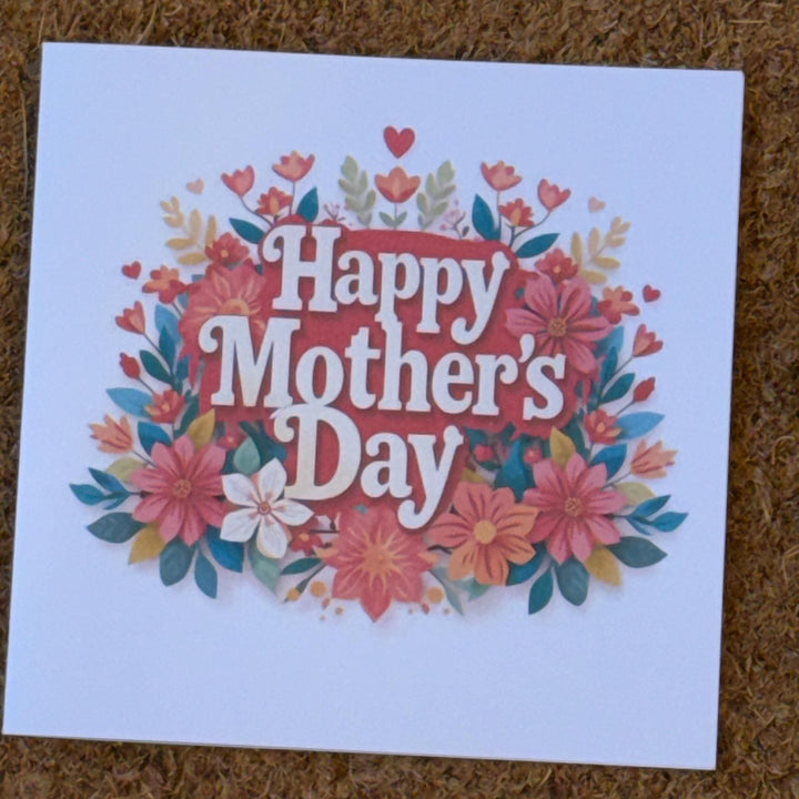 Happy Mother's Day flower bouquet card. 6x6 inch