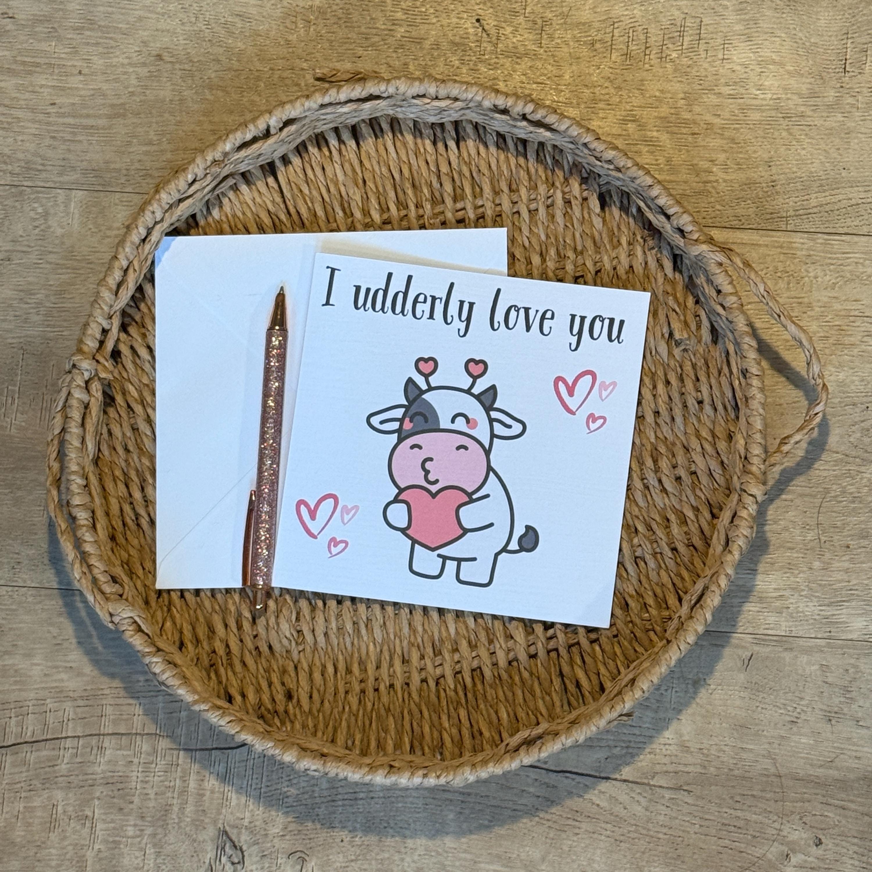 I Udderly Love You Cow Valentine's Card- 6x6