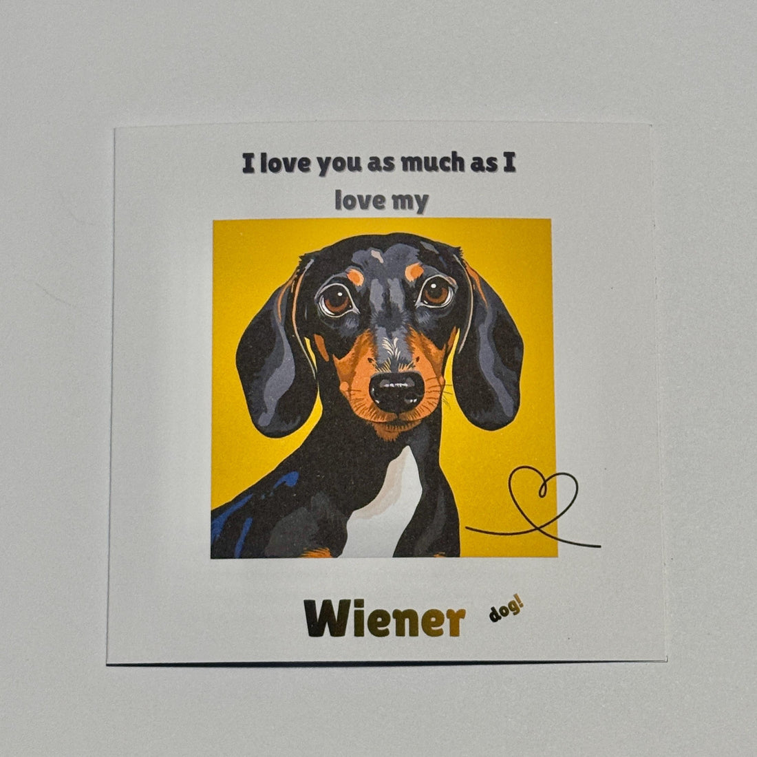 Funny Dachshund Valentines Card | Wiener Dog Love