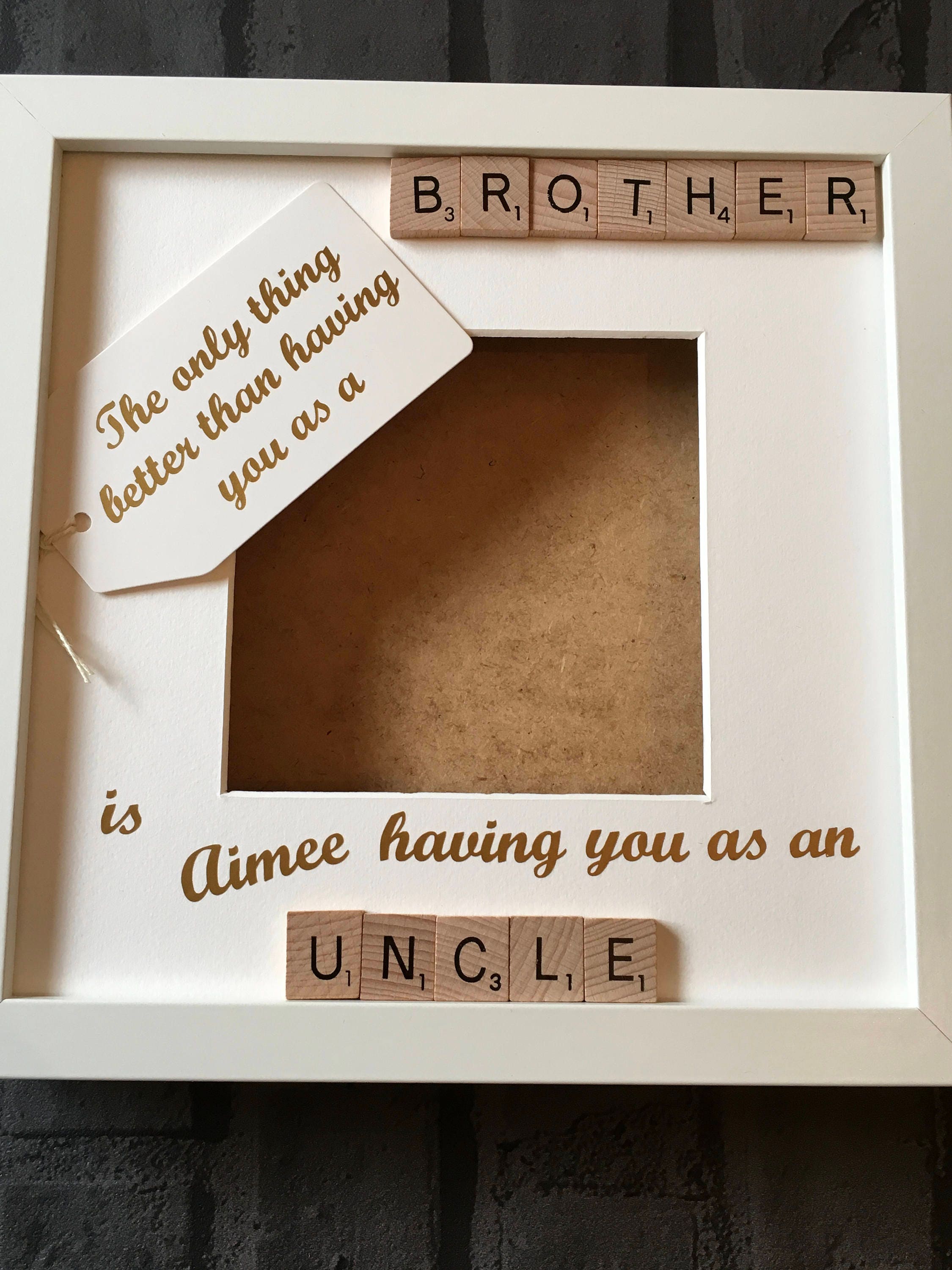Uncle Brother Scrabble Art Photo Frame - The only thing better... - perfect gift from Nieces or Nephews