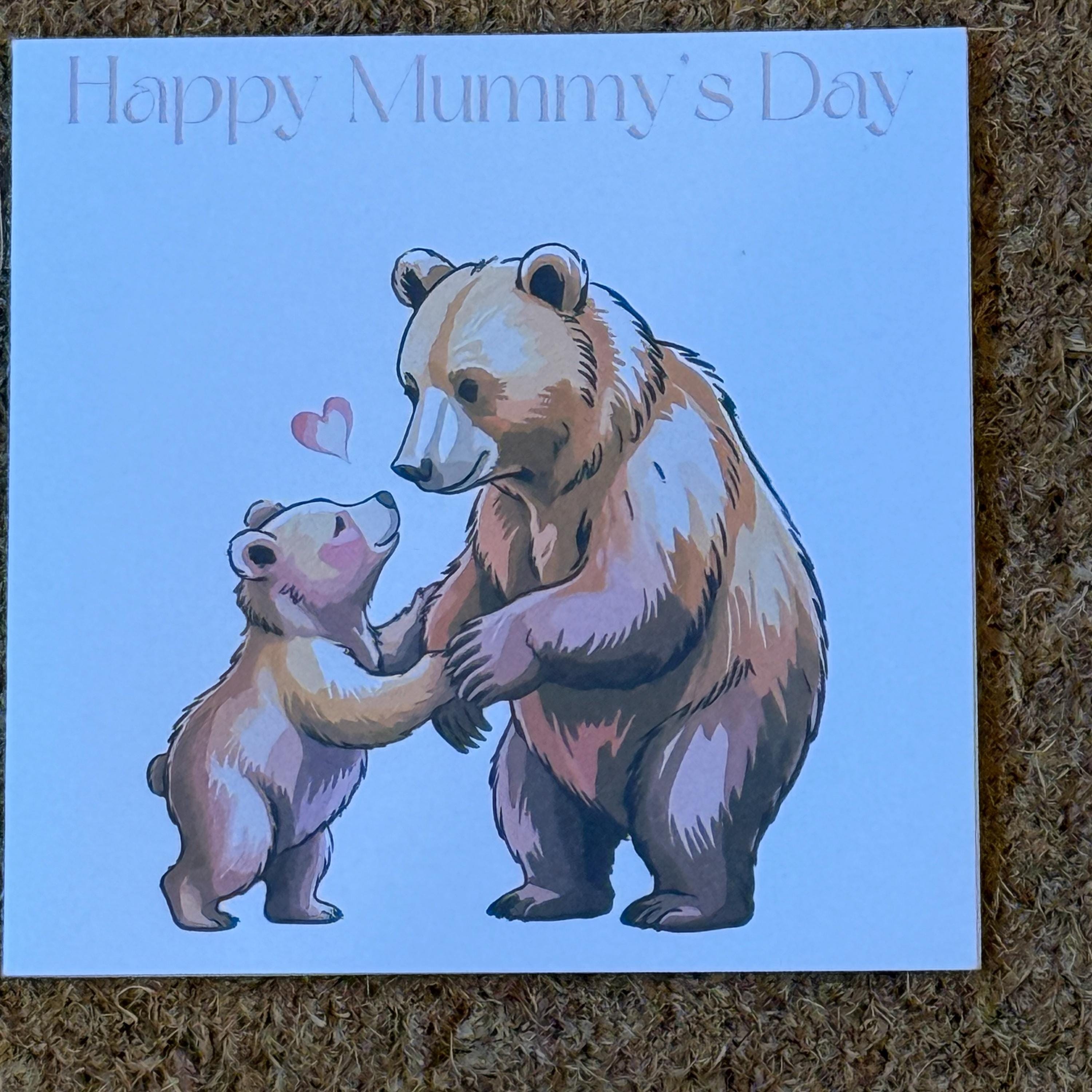 Happy Mummy's Day Bear Card |  Mothers Day. 6x6 inch