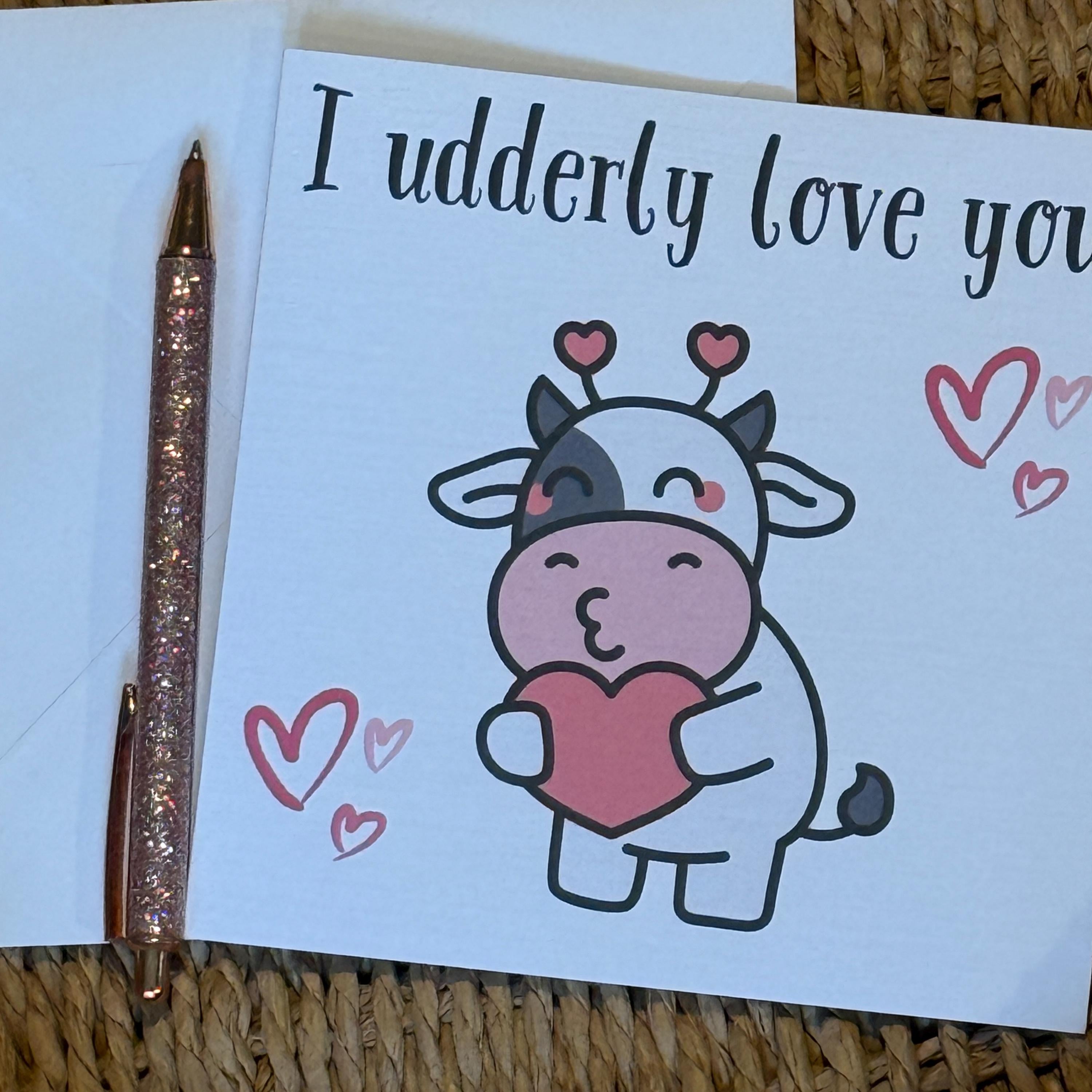I Udderly Love You Cow Valentine's Card- 6x6