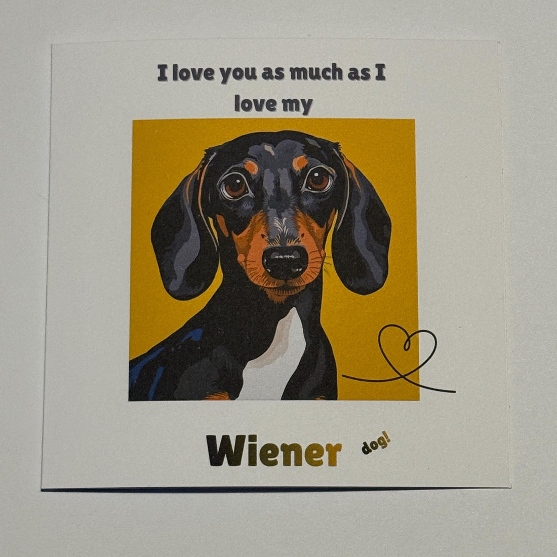 Funny Dachshund Valentines Card | Wiener Dog Love