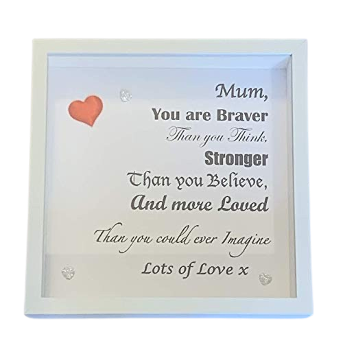Mummy, You are braver than you think. Personalised with name/s.   Deep box frame.