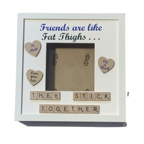Friends are like Fat thighs. Personalised Friends Scrabble Photo Frame, Funny Friendship Gift