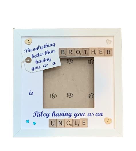 Uncle Brother Scrabble Art Photo Frame - The only thing better... - perfect gift from Nieces or Nephews